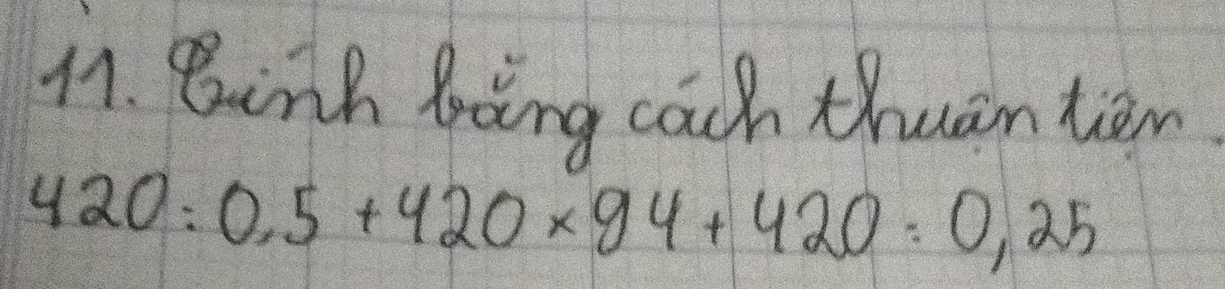 Binh bong cach tuanten
420:0,5+420* 94+420:0,25