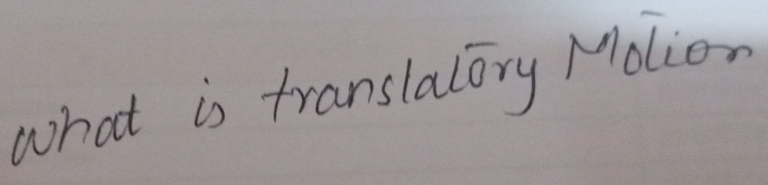 what is translalary Molion