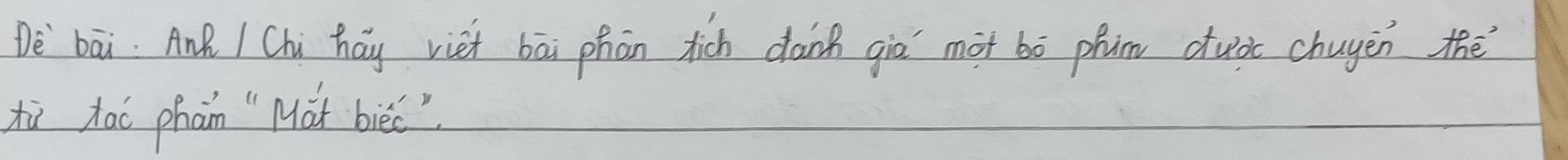 De bāi. AnR | Chi hay viei bāi phān tich danh gia mot bò phim duo chuyen tē 
ti tao phan " Màt bièc?