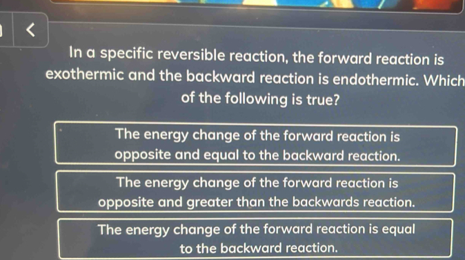 Solved: In a specific reversible reaction, the forward reaction is ...
