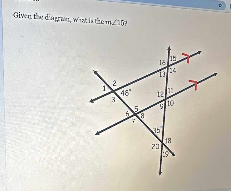 Given the diagram, what is the m∠ 15 ?