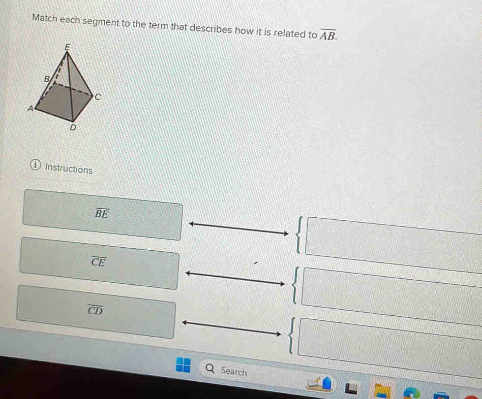 Match each segment to the term that describes how it is related to overline AB. 
Instructions
overline BE
overline CE
overline CD
Search