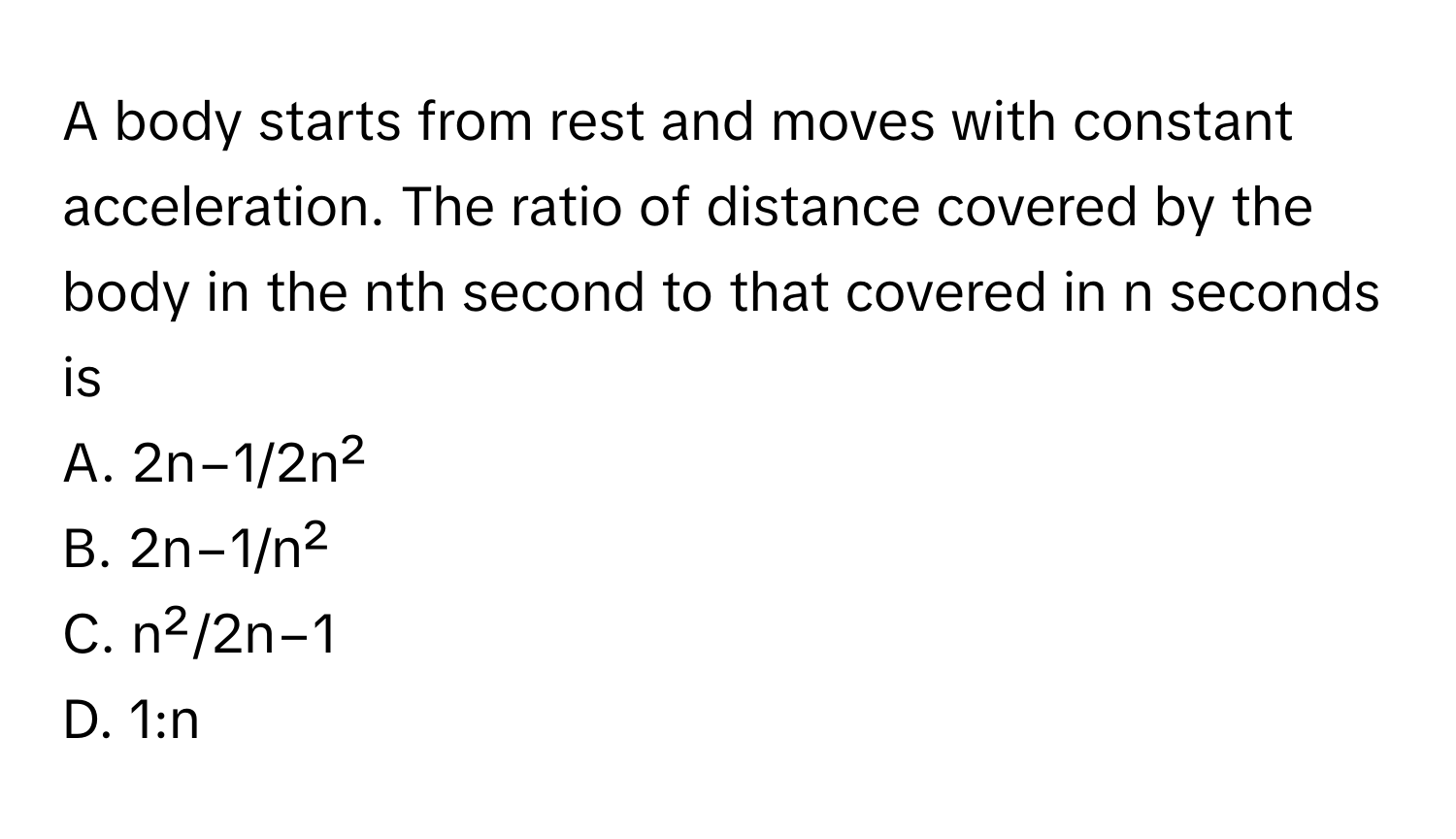 Solved: A body starts from rest and moves with constant acceleration ...