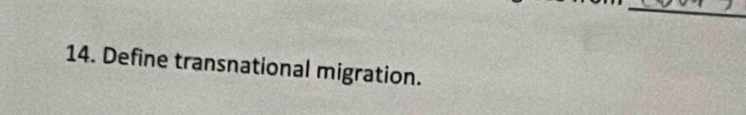 Define transnational migration.