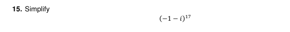 Simplify
(-1-i)^17