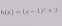 h(x)=(x-1)^2+1