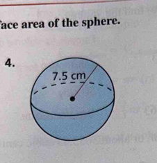 ace area of the sphere. 
4.