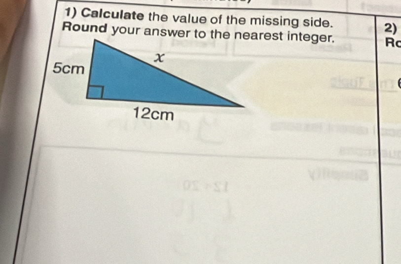 Calculate the value of the missing side. 2) 
Round your answer to the nearest integer. Rc