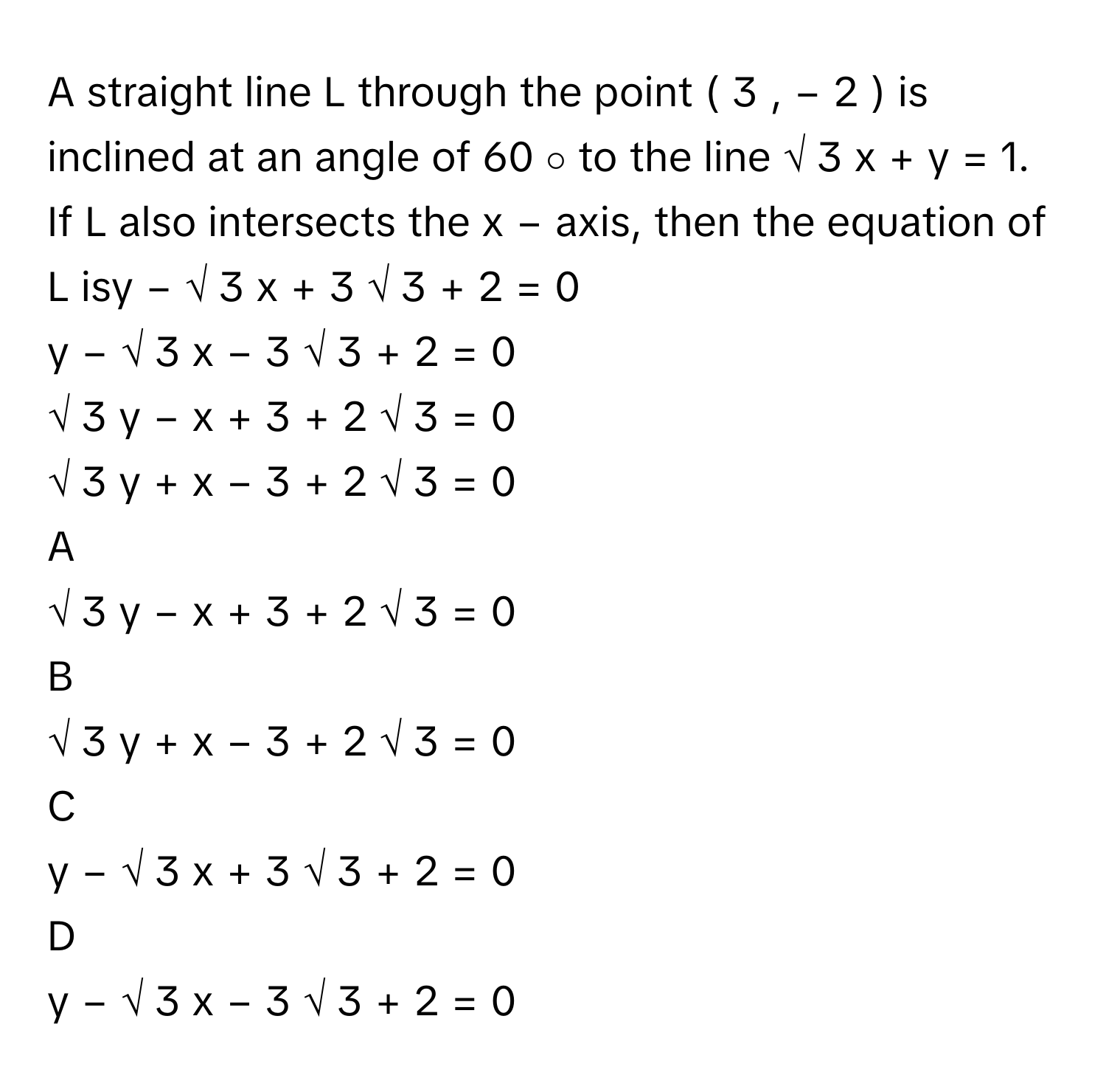 Solved: A straight line L through the point ( 3 , − 2 ) is inclined at ...