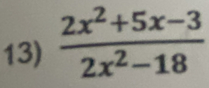  (2x^2+5x-3)/2x^2-18 