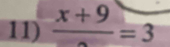 frac x+9=3