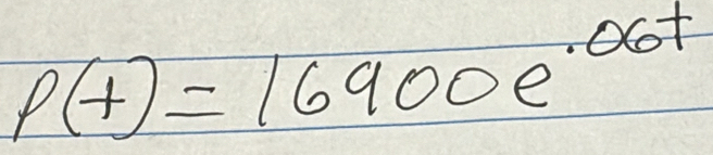 P(t)=16900e^(· 06t)