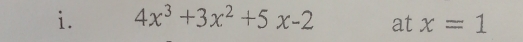 4x^3+3x^2+5x-2 at x=1