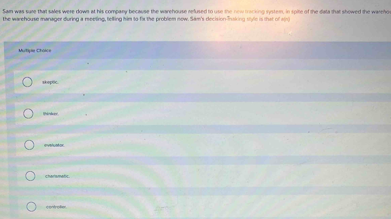 Solved: Sam was sure that sales were down at his company because the ...
