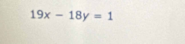 19x-18y=1