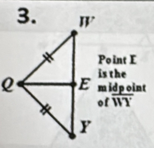 Point E
is the
midpoint
overline WY