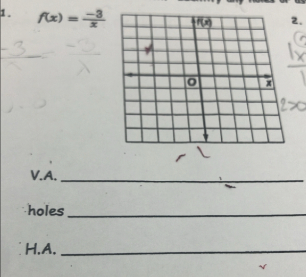 f(x)= (-3)/x 
2.
V.A._
holes_
H.A._