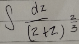 ∈t frac dz(z+z)^ 2/3 