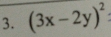 (3x-2y)^2