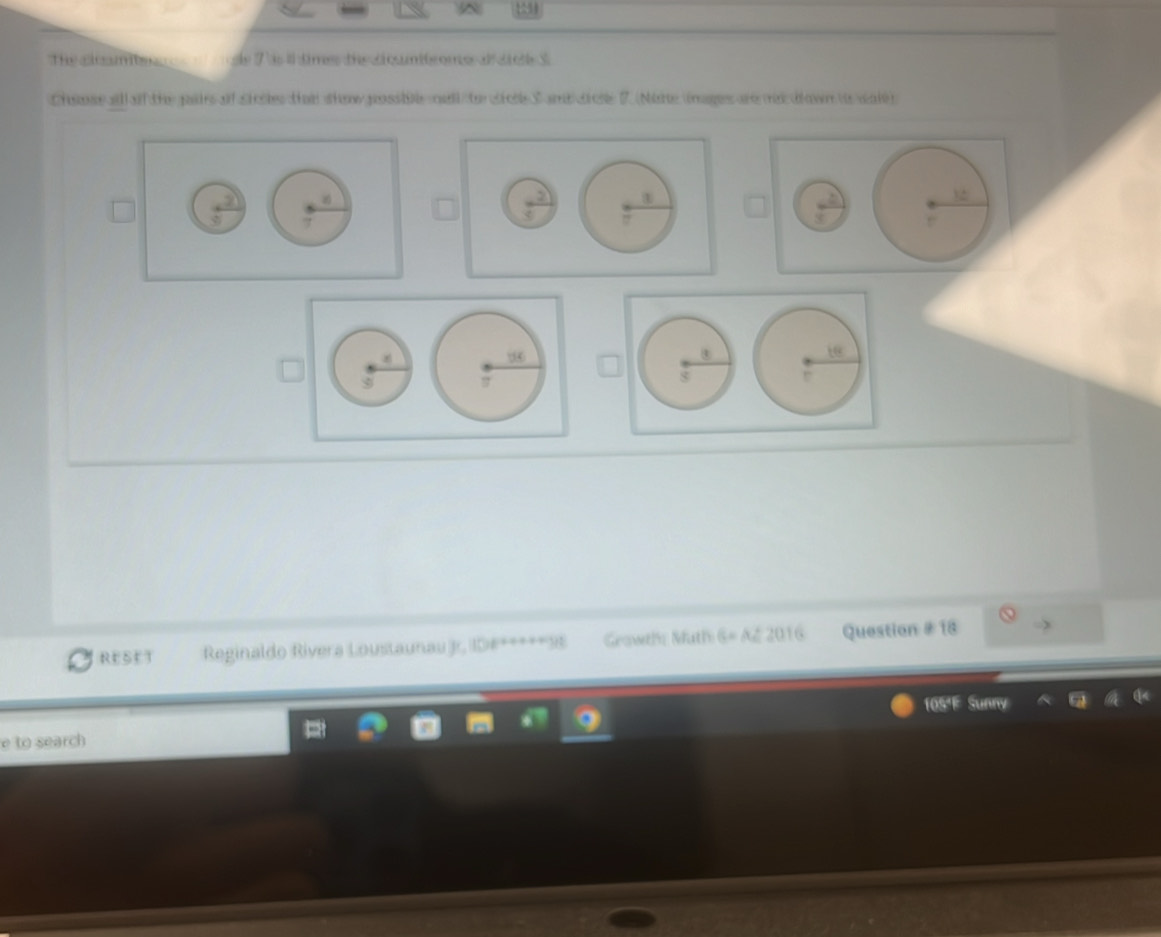 The eamb o e T is l times the dcumbr omo a de 
Chsose all af the pairs of sices tian show possbie cll te ciclS and dicse 7 (Nore inages are re down ts sale) 
RESET Reginaldo Rivera Loustaunau Jr, 1De----=98 Growth: Muth z 2016 Question # 18 
105ªF Sunny 
e to search