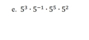 5^3· 5^(-1)· 5^5· 5^2