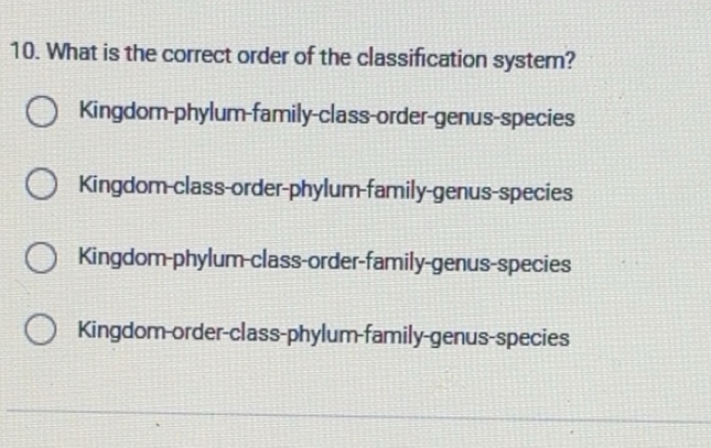 Resuelto:What is the correct order of the classification system ...