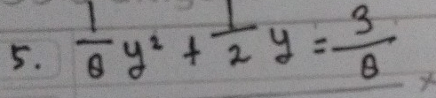  1/θ  y^2+ 1/2 y= 3/θ  