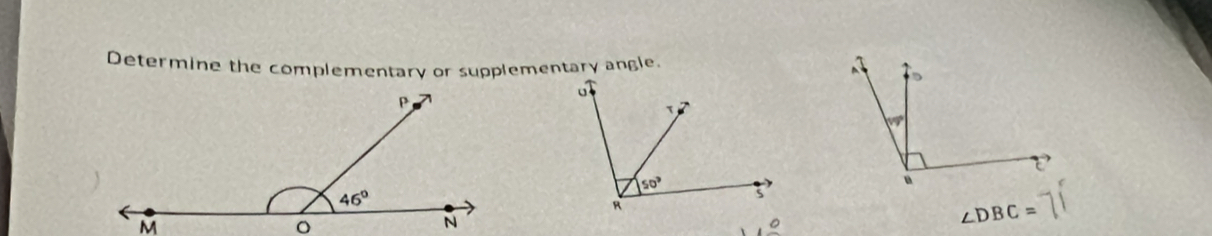 Determine the complementary or supplementary angle.
∠ DBC=