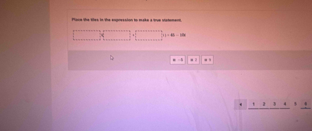 Place the tiles in the expression to make a true statement.
=45-10i
u-5 n 2 u 9
_ 1frac 2frac 3 4/5 