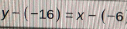 y-(-16)=x-(-6