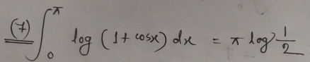 ∈t _0^((π)log (1+cos x)dx=π log ^2) 1/2 