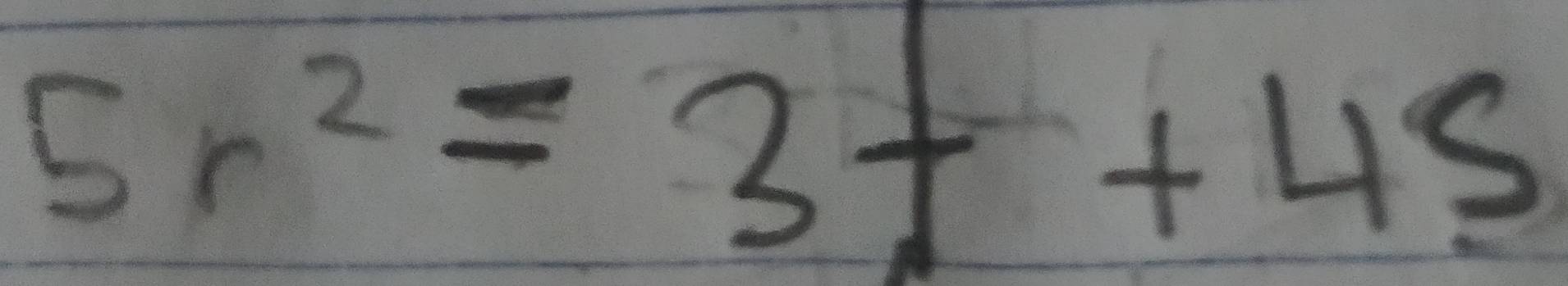 5r^2=3t+4s