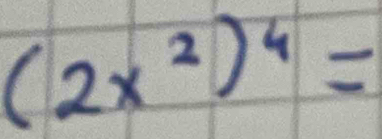 (2x^2)^4=