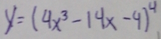 y=(4x^3-14x-4)^4