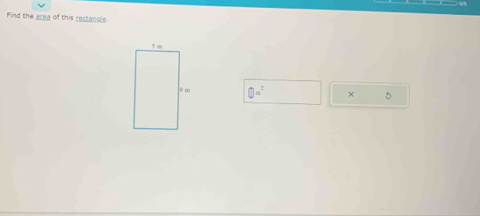 Find the area of this rectangle.
□ =^2 × 5