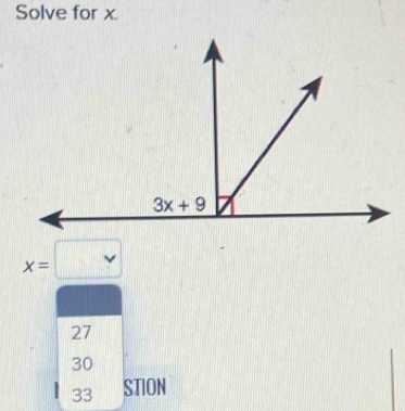 Solve for x.
x=
27
30
33 STION