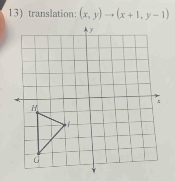 translation: (x,y)to (x+1,y-1)