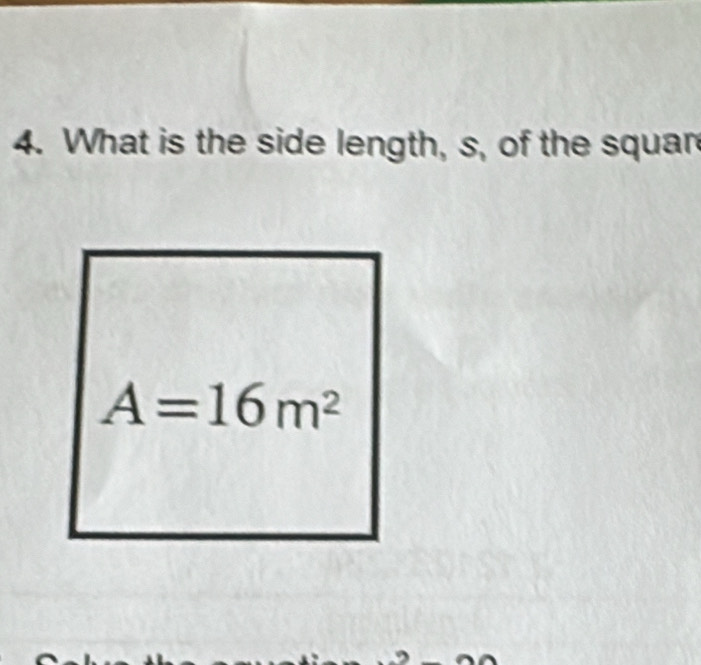 What is the side length, s, of the squar