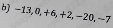 -13, 0, +6, +2, -20, -7