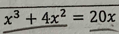 x^3+4x^2=20x