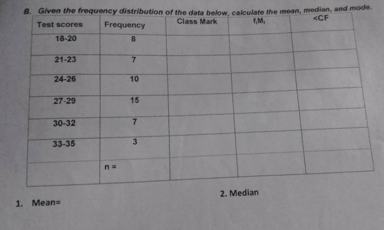 median, and mode.
1. Mean=