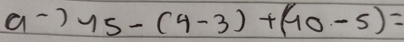 a^-)75-(4-3)+(40-5)=