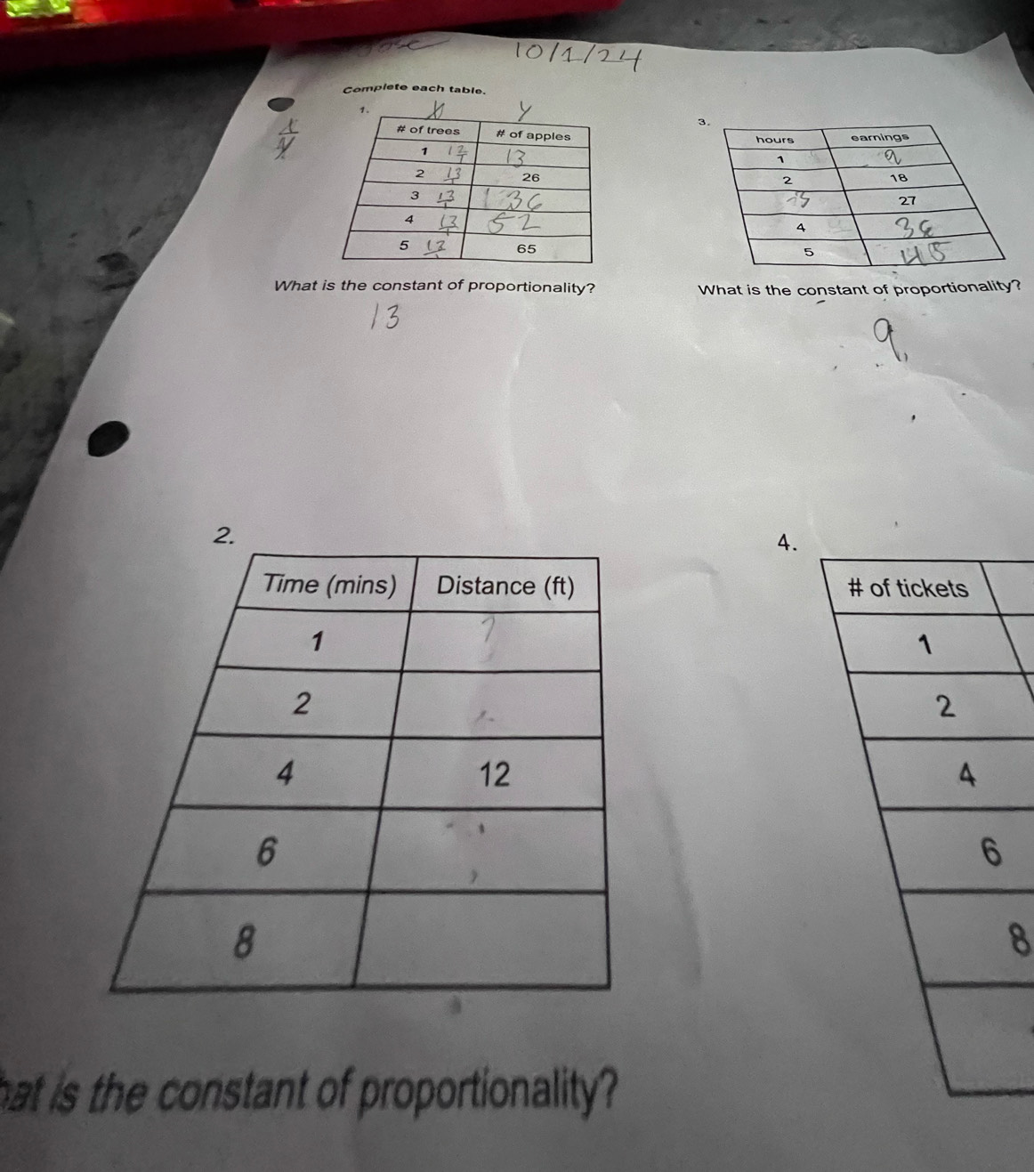 Complete each table.

What is the constant of proportionality? What is the constant of proportionality?
4.

8
hat is the constant of proportionality?