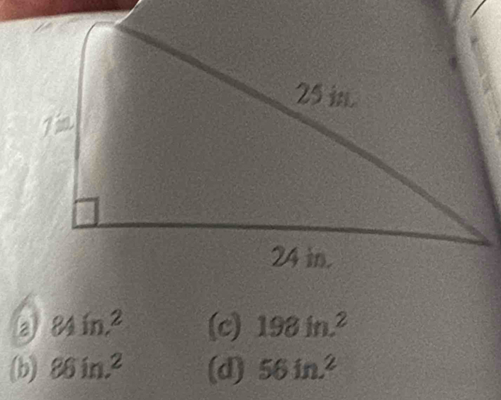 84in.^2 (c) 198in.^2
(b) 86in.^2 (d) 56in.^2