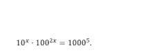 10^x· 100^(2x)=1000^5