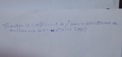 Thowen le corppicient do x^5 dams la daveloppement dls 
madounin de y=e^x|x^2-7|.|3pts|