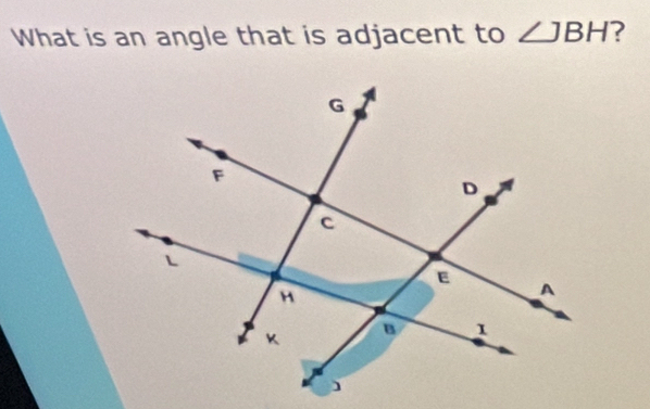 What is an angle that is adjacent to ∠ JBH ?