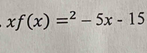 xf(x)=^2-5x-15