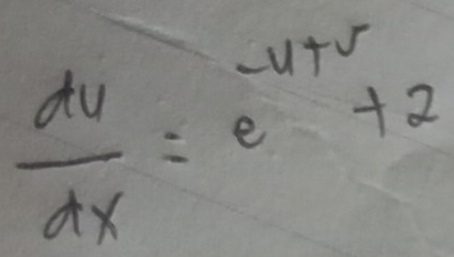  dy/dx =e^(-u+v)+2