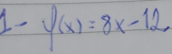 1-f(x)=8x-12